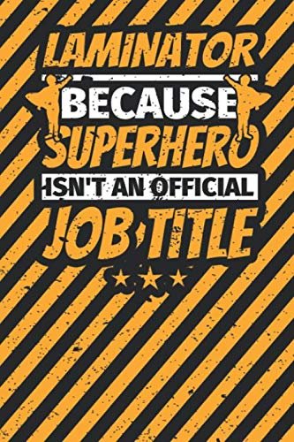 Notebook lined: LAMINATOR Gifts Funny Job Humor